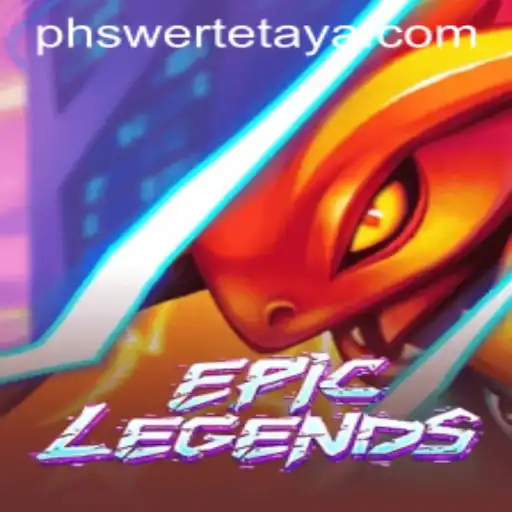 EpicLegends: The Ultimate Gaming Experience with PHSwerte
