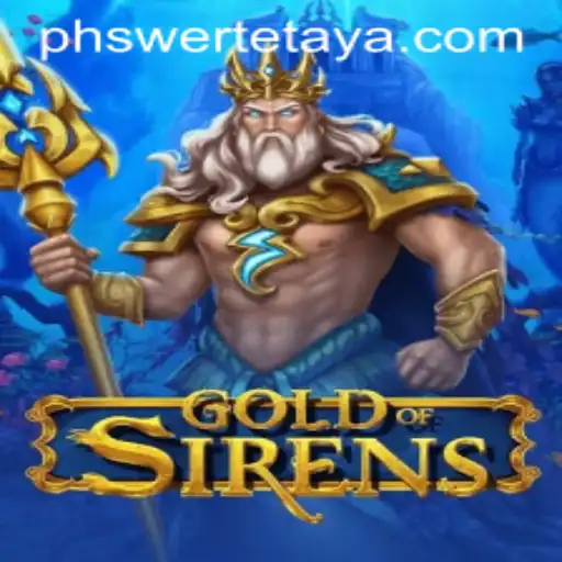 Discover the Enchanting World of GoldofSirens: A Deep Dive into Gameplay and Rules