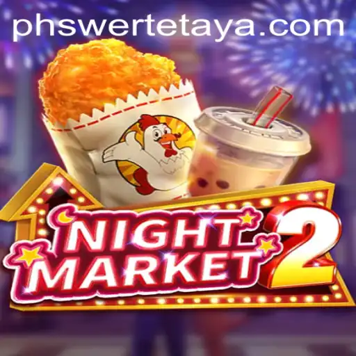 Exploring the Exciting World of NightMarket2: Unveiling PHSwerte