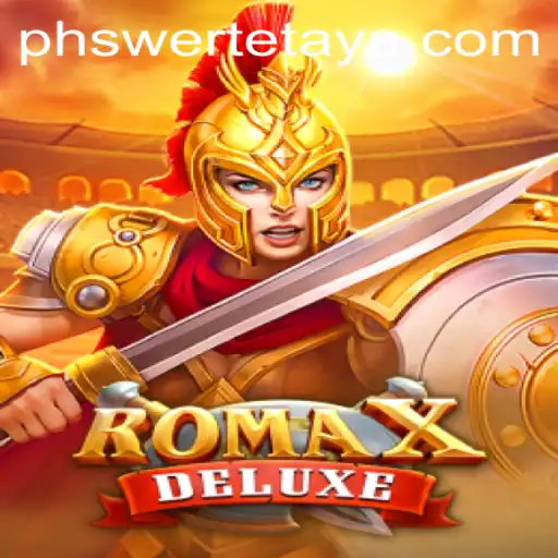 Exploring RomaXDeluxe: A New Era in Gaming with PHSwerte